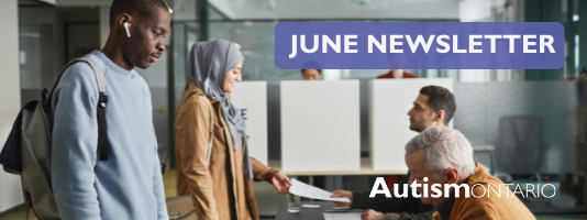 Title banner with two people lined up to vote with the words June Newsletter and the Autism Ontario logo