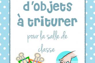 45 suggestions d'objets à triturer pour la salle de classe